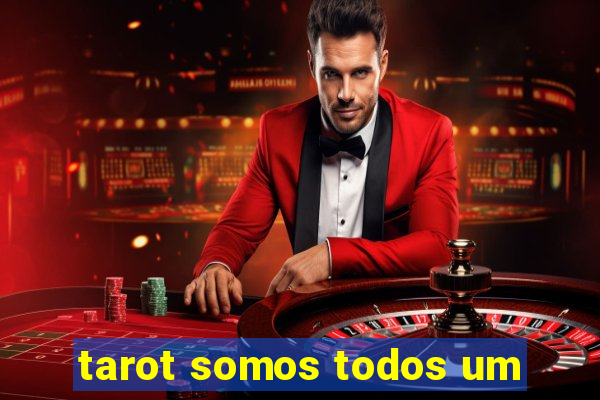 tarot somos todos um